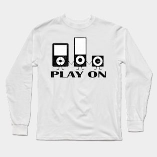 Play On Mp3 Player Long Sleeve T-Shirt